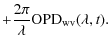 $\displaystyle +\frac{2\pi}{\lambda}{\rm OPD}_{\rm wv}(\lambda,t).$