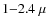 $1{-}2.4~\mu$