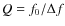 $Q=f_0/\Delta f$