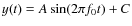 $y(t)=A\sin(2\pi f_0 t)+C$
