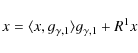 \begin{displaymath}x = \langle x,g_{\gamma,1}\rangle g_{\gamma,1} + R^1x
\end{displaymath}
