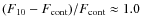 $(F_{10}-F_{\rm cont})/F_{\rm cont} \approx 1.0$