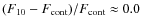 $(F_{10}-F_{\rm cont})/F_{\rm cont} \approx 0.0$