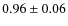 $0.96 \pm 0.06$