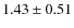 $1.43 \pm 0.51$
