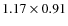 $1.17 \times 0.91$