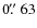 $0\hbox{$.\!\!^{\prime\prime}$ }63$