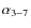 $\alpha_{3-7}$