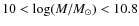 $10 < \log (M/M_\odot)<10.8$