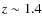 $z\sim1.4$
