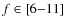 $f \in [6{-}11]$