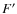 $F^\prime$