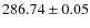 $286.74\pm0.05$