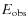 $E_{\rm obs}$