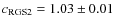 $c_{\rm RGS2}=1.03\pm0.01$