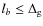 $l_b \le \Delta_{\rm g}$
