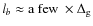 $l_b \approx {\rm a~ few~} \times
\Delta_{\rm g}$