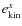 $e^x_{\rm kin}$