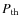 $P_{{\rm th}}$