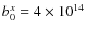 $b_0^x = 4 \times 10^{14}$