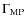 $\Gamma_{\rm MP}$