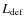 $L_{{\rm def}}$