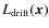 $L_{{\rm drift}}(\vec{x})$