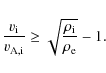 \begin{displaymath}
\frac{v_{\rm i}}{v_{\rm A,i}}\geq\sqrt{\frac{\rho_{\rm i}}{\rho_{\rm e}}}- 1.
\end{displaymath}