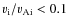 $v_{\rm i}/v_{\rm Ai}<0.1$