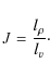 \begin{displaymath}J = \frac{ l_{\rho}}{ l_v}\cdot
\end{displaymath}