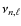 $\nu_{n,\ell}$