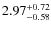 $2.97^{\rm +0.72}_{-0.58}$