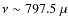 $\nu\sim797.5~\mu$