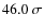 $46.0~\sigma$