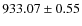 $ 933.07\pm 0.55$