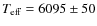 $T_{\rm eff}=6095\pm50$