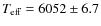 $T_{\rm eff} = 6052 \pm 6.7$