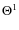 $\Theta ^1$