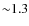 ${\sim}1.3$