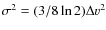 $\sigma^2 = (3/8\ln2)\Delta v^2 $