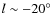 $l\sim-20\hbox{$^\circ$ }$