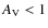 $A_{\rm V}<1$
