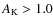 $A_{{\rm K}} > 1.0$