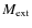 $M_{\rm ext}$