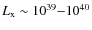 $L_{\rm x}\sim10^{39}{-}10^{40}$