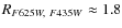 $R_{F625W,~F435W} \approx 1.8$