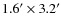 $1.6^\prime\times3.2^\prime$
