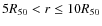 $5R_{50}<r\le 10R_{50}$