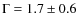 $\Gamma=1.7\pm0.6$