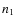 $n_{\rm 1}$